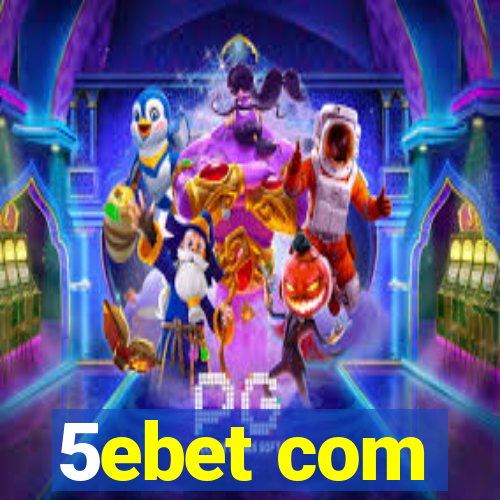 5ebet com